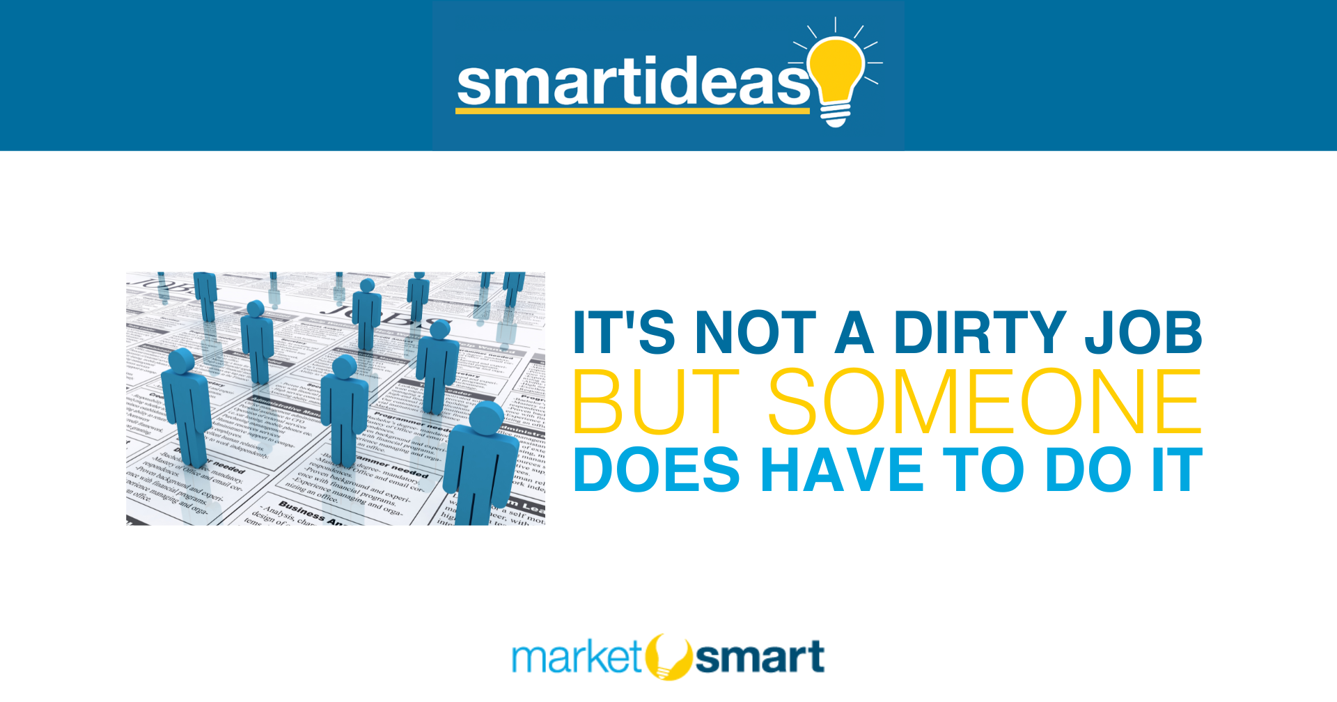 it-s-not-a-dirty-job-but-someone-does-have-to-do-it-marketsmart