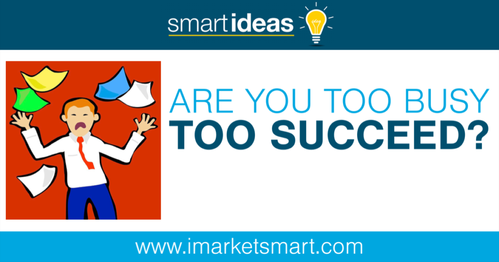 are-you-too-busy-to-succeed
