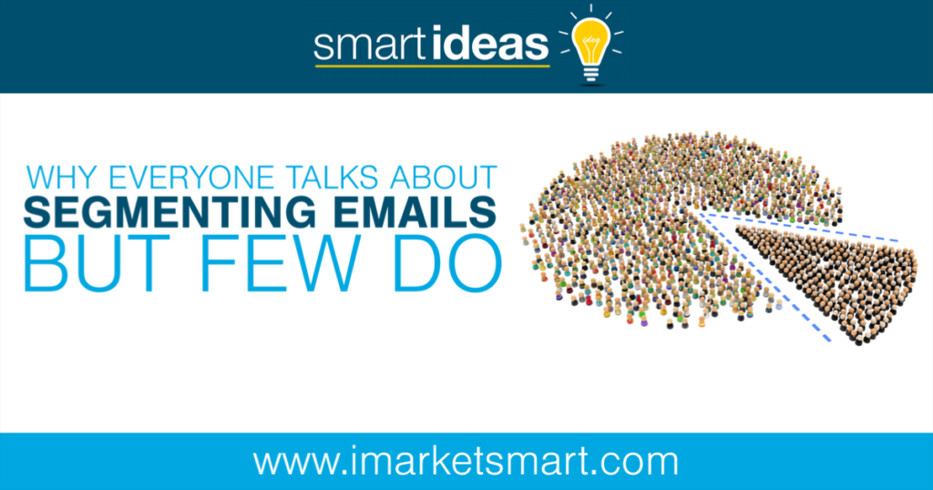 Why everyone talks about segmenting emails but few do
