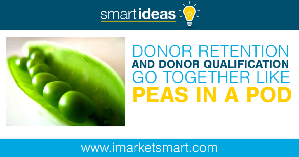 Donor retention and donor qualification go together like peas in a pod