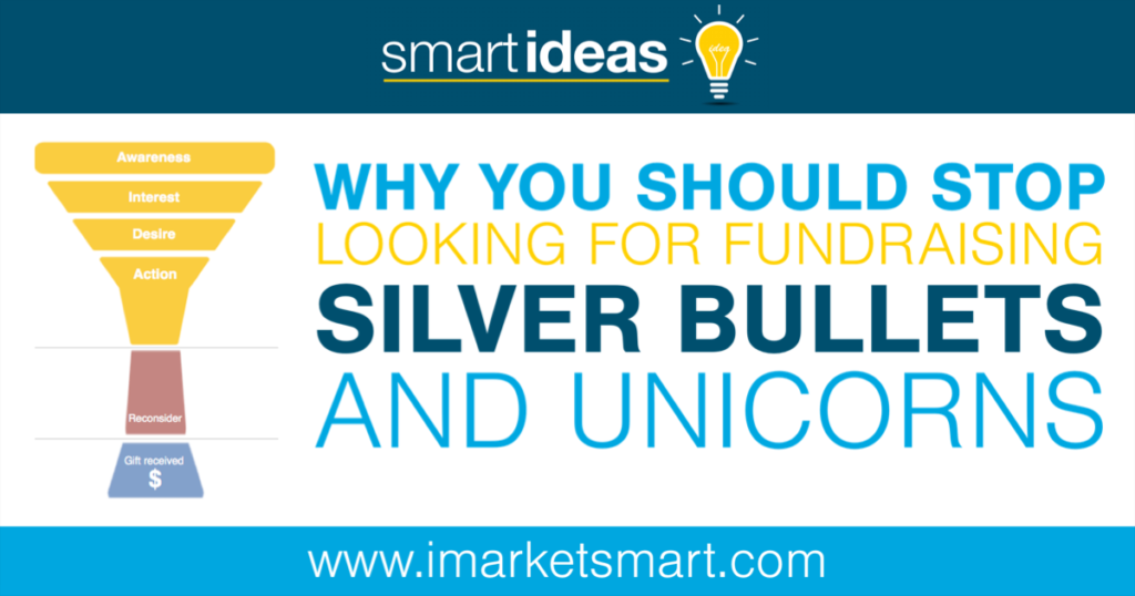 Why you should stop looking for fundraising silver bullets and unicorns