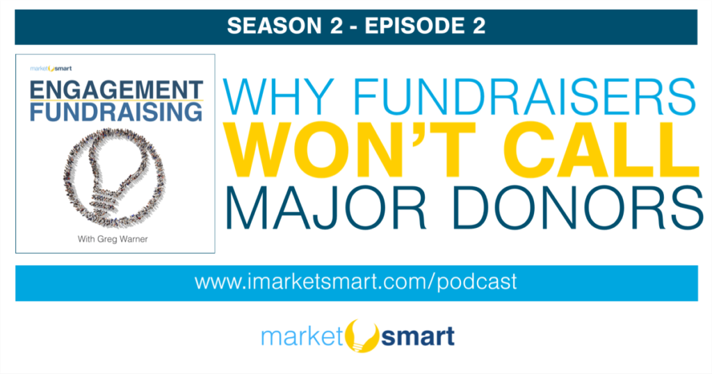 Engagement Fundraising Promo Art - Why Fundraisers Won’t Call Major Donors