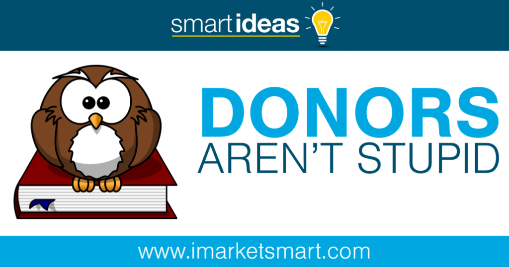 Donors aren’t stupid