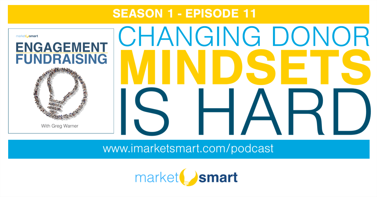 Changing Mindsets is Hard! (Season 1, Episode 11) - MarketSmart LLC