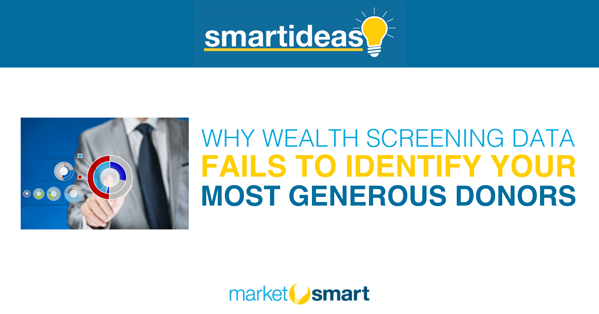 Why Wealth Screening Data Fails to Identify Your Best Donors